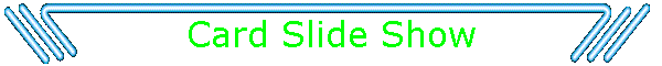 Card Slide Show